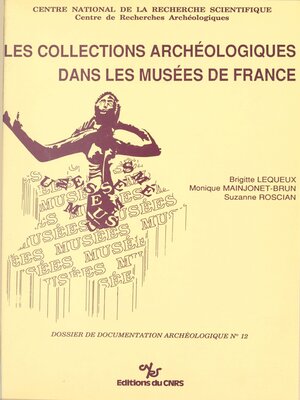 cover image of Les collections archéologiques dans les musées de France